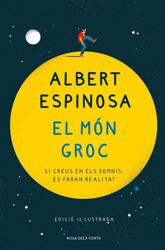 El món groc (edició il·lustrada) | 9788418033025 | Espinosa, Albert | Librería online de Figueres / Empordà
