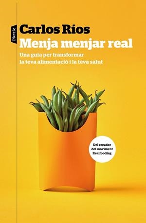 Menja menjar real | 9788498094459 | Ríos, Carlos | Llibreria online de Figueres i Empordà