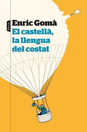 El castellà, la llengua del costat | 9788498094626 | Gomà Ribas, Enric | Llibreria online de Figueres i Empordà