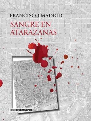 SANGRE EN ATARAZANAS | 9788416372683 | Madrid, Francisco | Llibreria online de Figueres i Empordà