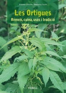 Les Ortigues. Remeis, cuina, usos i tradició | 9788417116224 | Carballido, Elisenda / Enrich, Montserrat | Llibreria online de Figueres i Empordà