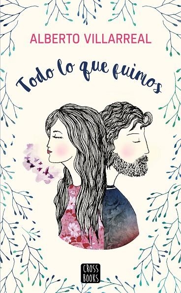 Todo lo que fuimos | 9788408182276 | Villarreal, Alberto | Llibreria online de Figueres i Empordà