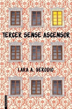 Tercer sense ascensor | 9788416716128 | Serodio, Lara A. | Llibreria online de Figueres i Empordà