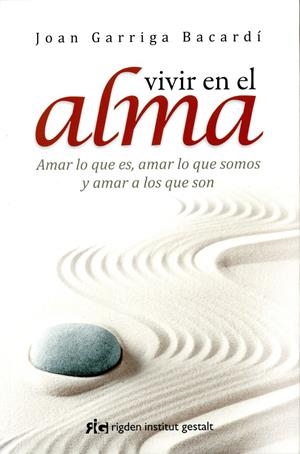 Vivir en el alma | 9788494234842 | Garriga Bacardí, Joan | Llibreria online de Figueres i Empordà