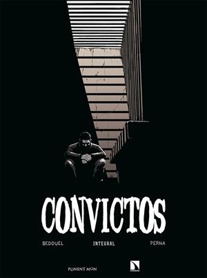 Convictos | 9788417318789 | Perna, Pat/Bedouel, Fabien | Librería online de Figueres / Empordà