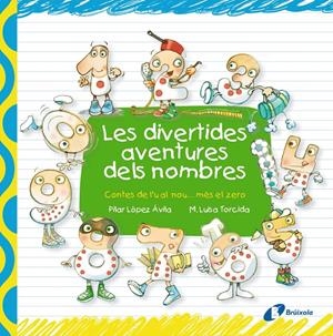 Les divertides aventures dels nombres | 9788499064048 | López Ávila, Pilar | Librería online de Figueres / Empordà