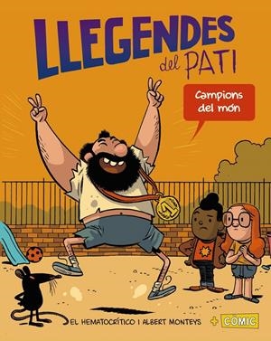 Campions del món (Llegendes del pati #02) | 9788448952013 | Hematocrítico, El | Llibreria online de Figueres i Empordà