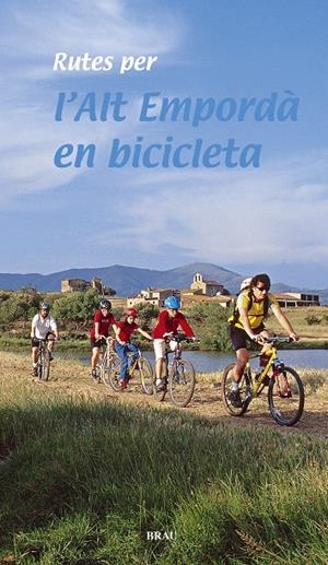 Rutes per l'Alt Empordà en bicicleta | 9788495946270 | Cos Derouard, Joan/Roig Casademont, Miquel | Llibreria online de Figueres i Empordà