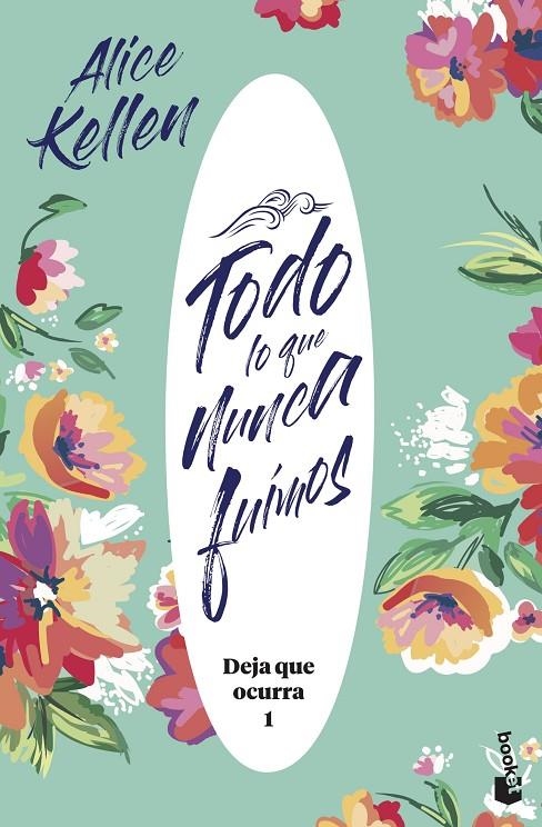 Todo lo que nunca fuimos (Deja que ocurra #01) | 9788408221951 | Kellen, Alice | Librería online de Figueres / Empordà