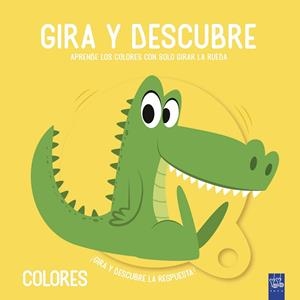 Gira y descubre. Colores | 9788408221456 | YOYO | Llibreria online de Figueres i Empordà