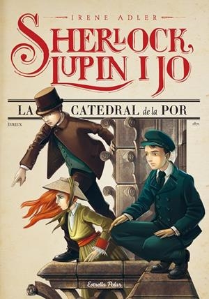 La catedral de la por (Sherlock, Lupin i jo #04) | 9788490573921 | Adler, Irene | Llibreria online de Figueres i Empordà