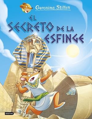 El secreto de la esfinge | 9788408221753 | Stilton, Geronimo | Librería online de Figueres / Empordà