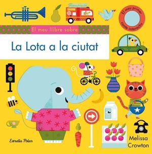 La Lota a la ciutat | 9788491379102 | Crowton, Melissa | Llibreria online de Figueres i Empordà