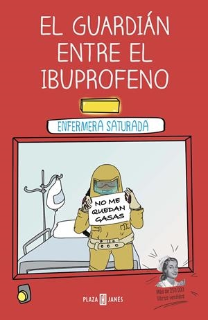 El guardián entre el ibuprofeno | 9788401024399 | Enfermera Saturada, | Librería online de Figueres / Empordà