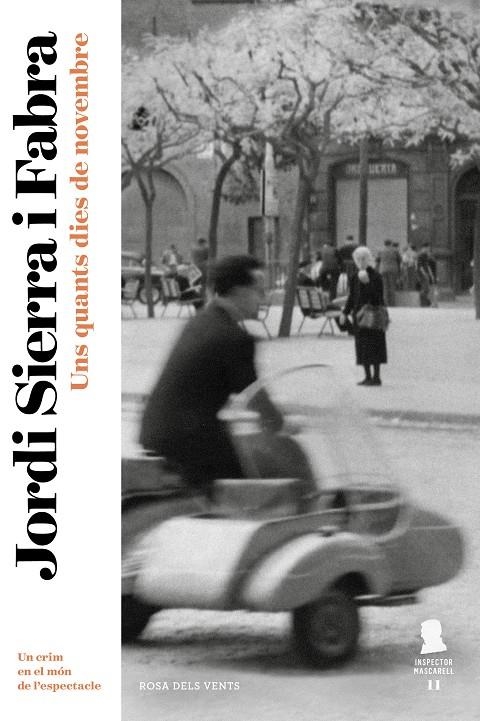 Uns quants dies de novembre (Inspector Mascarell #11) | 9788417909116 | Sierra i Fabra, Jordi | Llibreria online de Figueres i Empordà
