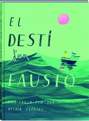 El destí d'en Fausto | 9788417497606 | Jeffers, Oliver | Librería online de Figueres / Empordà