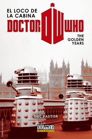 DOCTOR WHO. EL LOCO DE LA CABINA: GOLDEN YEARS | 9788416436705 | Doc Pastor | Librería online de Figueres / Empordà