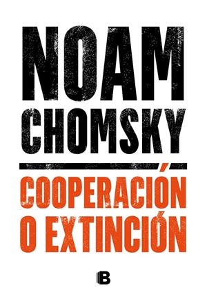 Cooperación o extinción | 9788466667920 | Chomsky, Noam | Llibreria online de Figueres i Empordà