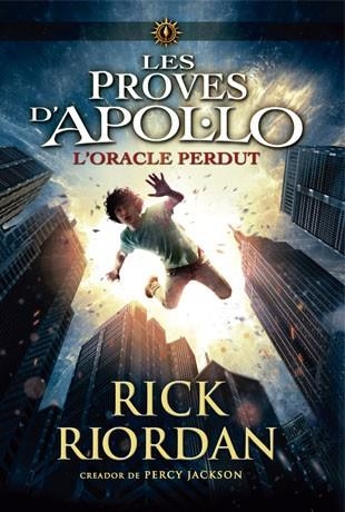 Les proves d'Apol·lo #01. L'oracle perdut | 9788424654399 | Riordan, Rick | Llibreria online de Figueres i Empordà