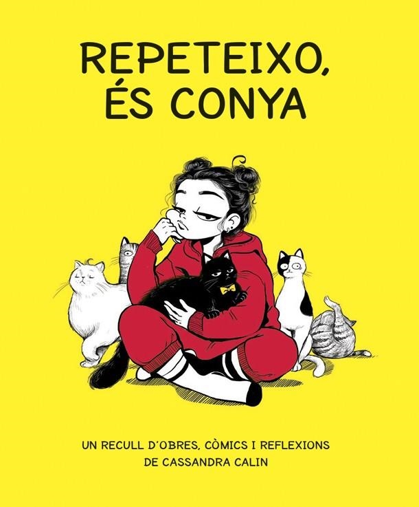 Repeteixo, és conya | 9788416670765 | Calin, Cassandra | Llibreria online de Figueres i Empordà