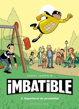 Imbatible #02. Superheroi de proximitat | 9788417759568 | Jousselin, Pascal | Librería online de Figueres / Empordà