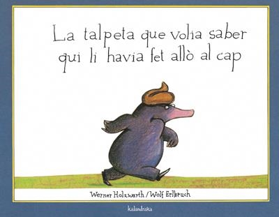 La talpeta que volia saber... | 9788495123787 | Holzwarth, Werner | Llibreria online de Figueres i Empordà