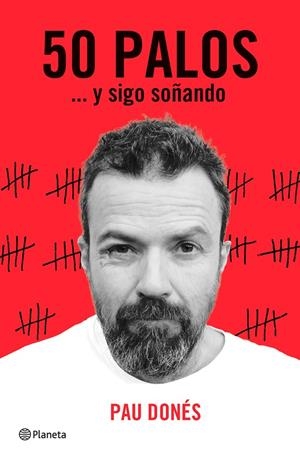 50 palos... y sigo soñando | 9788408166610 | Donés, Pau | Librería online de Figueres / Empordà
