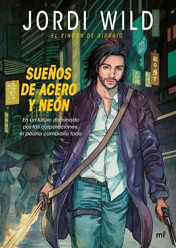Sueños de acero y neón | 9788427042353 | Wild, Jordi | Llibreria online de Figueres i Empordà