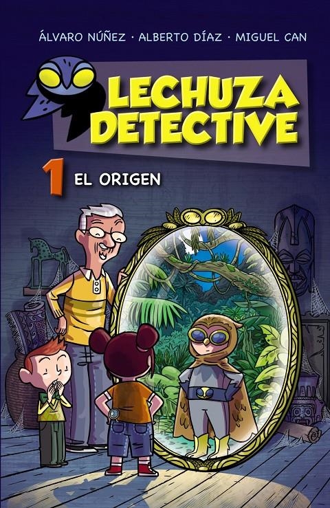 Lechuza Detective #01: El origen | 9788467861181 | Lechuza, Equipo | Llibreria online de Figueres i Empordà