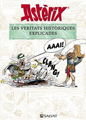 Astèrix. Les veritats històriques explicades | 9788469628652 | Molin, Bernard-Pierre/Goscinny, René | Librería online de Figueres / Empordà