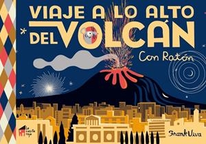 Viaje a lo alto del volcán | 9788494927683 | Viva, Frank | Llibreria online de Figueres i Empordà