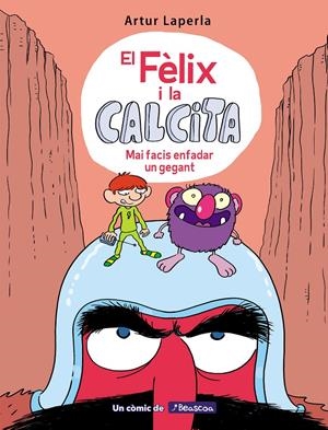 El Fèlix i la Calcita #02. Mai facis enfadar un gegant | 9788448855024 | Laperla, Artur | Llibreria online de Figueres i Empordà