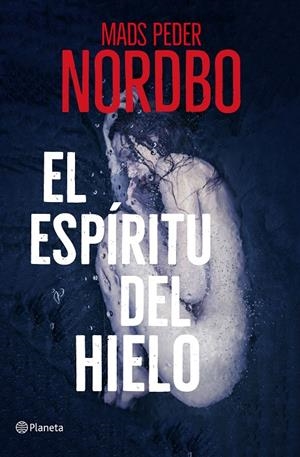 El espíritu del hielo | 9788408230007 | Nordbo, Mads Peder | Llibreria online de Figueres i Empordà