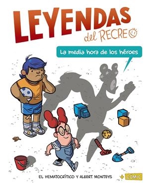 La media hora de los héroes (Leyendas del recreo #01) | 9788469866436 | Hematocrítico, El | Llibreria online de Figueres i Empordà