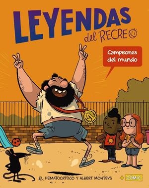 Campeones del mundo (Leyendas del recreo #02) | 9788469866443 | Hematocrítico, El | Llibreria online de Figueres i Empordà