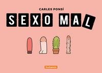 Sexo Mal | 9788417058593 | Ponsí Dalfo, Carles | Llibreria online de Figueres i Empordà