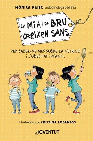 La Mia i en Bru creixen sans | 9788426146571 | Peitx i Triay, Mònica | Librería online de Figueres / Empordà