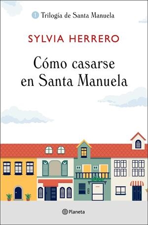 Cómo casarse en Santa Manuela | 9788408227922 | Herrero, Sylvia | Librería online de Figueres / Empordà