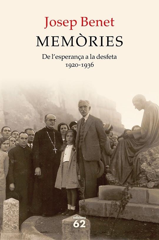 Memòries. De l'esperança a la desfeta | 9788429778472 | Benet Morell, Josep | Llibreria online de Figueres i Empordà
