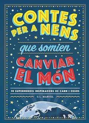 Contes per a nens que somien canviar el món | 9788417761325 | Marvel, G.L. | Llibreria online de Figueres i Empordà