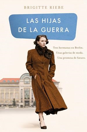 Las hijas de la guerra (Las hermanas de Kudamm 1) | 9788466667876 | Riebe, Brigitte | Llibreria online de Figueres i Empordà