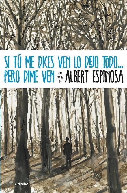 Si tú me dices ven lo dejo todo... pero dime ven | 9788425346071 | Espinosa, Albert | Librería online de Figueres / Empordà