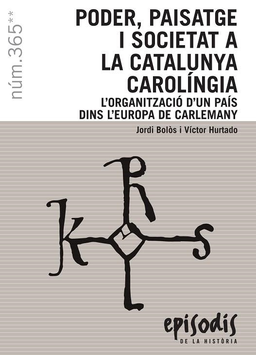 PODER, PAISATGE I SOCIETAT A LA CATALUNYA CAROLÍNGIA. | 9788423208593 | Bolòs, Jordi / Hurtado, Víctor | Llibreria online de Figueres i Empordà