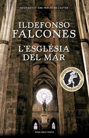 L'església del mar (edició commemorativa 10è aniversari) | 9788416430819 | FALCONES, ILDEFONSO | Llibreria online de Figueres i Empordà