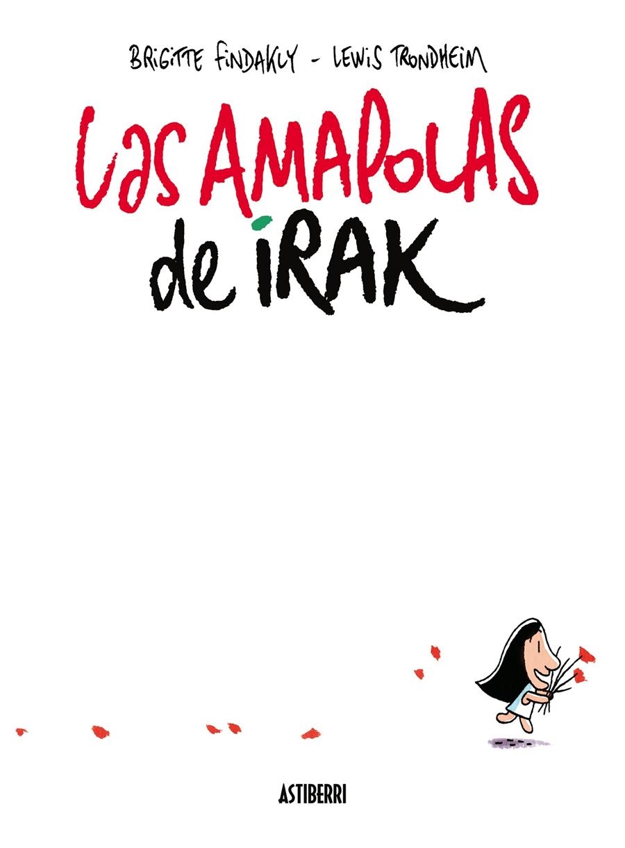 Las amapolas de Irak | 9788416251711 | Trondheim, Lewis/Findakly, Brigitte | Librería online de Figueres / Empordà