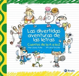 Las divertidas aventuras de las letras (lligada) | 9788421685129 | López Ávila, Pilar | Librería online de Figueres / Empordà