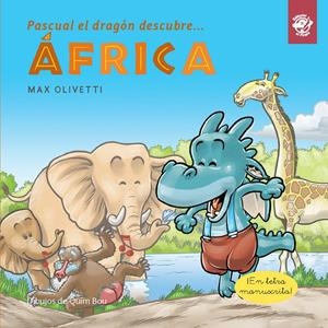 Pascual el dragón descubre África (lligada) | 9788417210021 | Olivetti, Max | Llibreria online de Figueres i Empordà