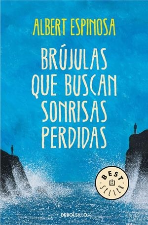 Brújulas que buscan sonrisas perdidas | 9788490327418 | Espinosa, Albert | Llibreria online de Figueres i Empordà