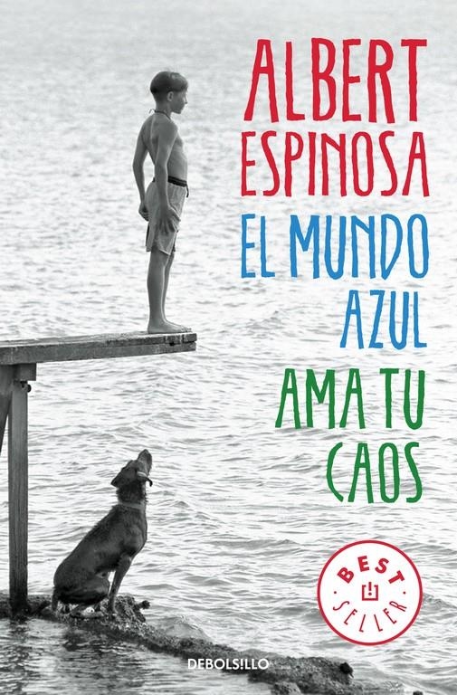 El mundo azul. Ama tu caos | 9788466329811 | Espinosa, Albert | Llibreria online de Figueres i Empordà