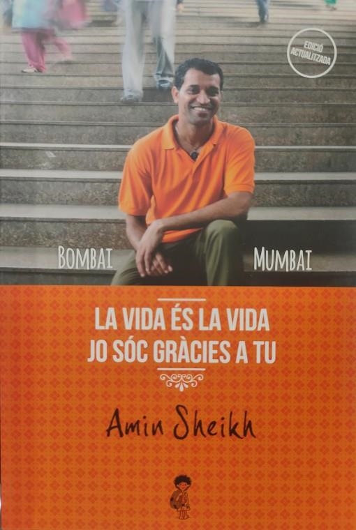 BOMBAI MUMBAI LA VIDA ÉS LA VIDA JO SÓC GRÀCIES A TU | 9788480905251 | Sheikh, Amin | Llibreria online de Figueres i Empordà